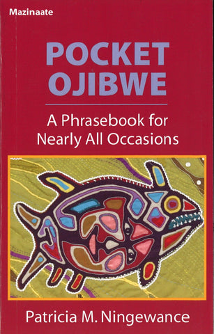 Pocket Ojibwe: A Phrasebook for Nearly All Occasions