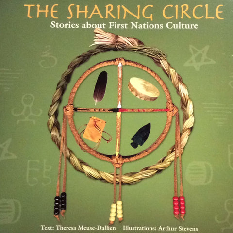 The Sharing Circle: Stories about First Nations Culture