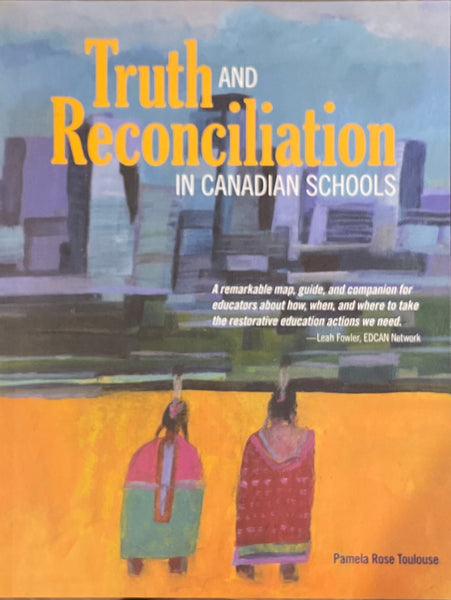 Truth and Reconciliation in Canadian Schools