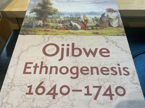Ojibwe Ethnogenesis 1640-1740