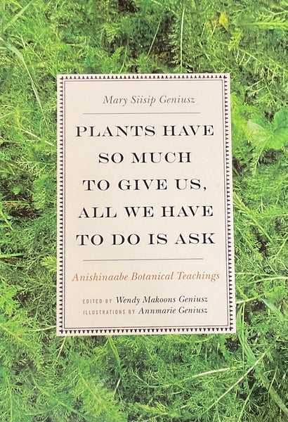 Plants Have so Much to Give Us, All we Have to do is Ask