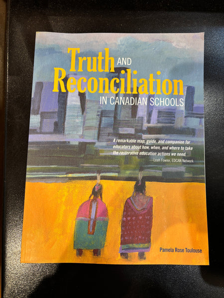Truth and Reconciliation in Canadian Schools