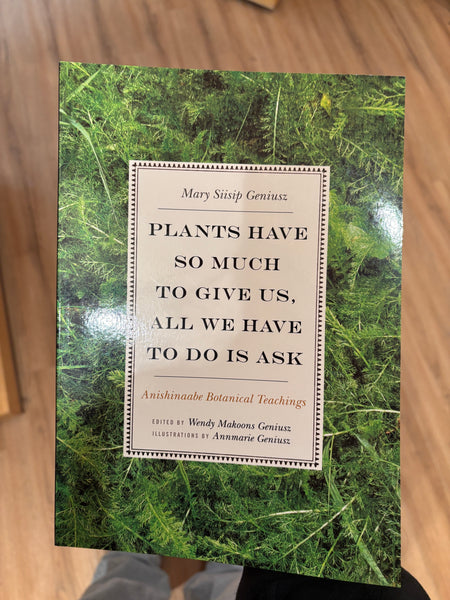 Plants Have so Much to Give Us, All we Have to do is Ask