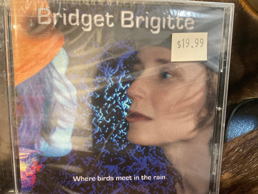 Where Birds Meet In The Rain, Bridget Brigitte