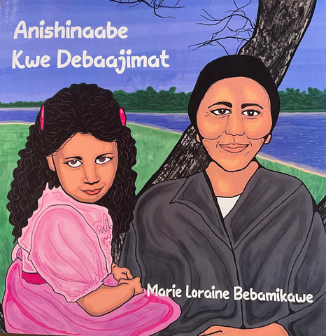 Anishinaabe Kwe Debaajimat