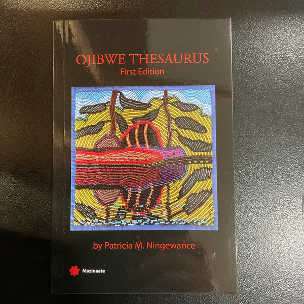 Ojibwe Thesaurus First Edition
