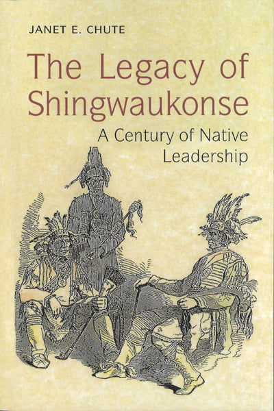 The Legacy of Shingwaukonse