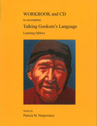 Workbook and CD to accompany Talking Gookom's Language: Learning Ojibwe