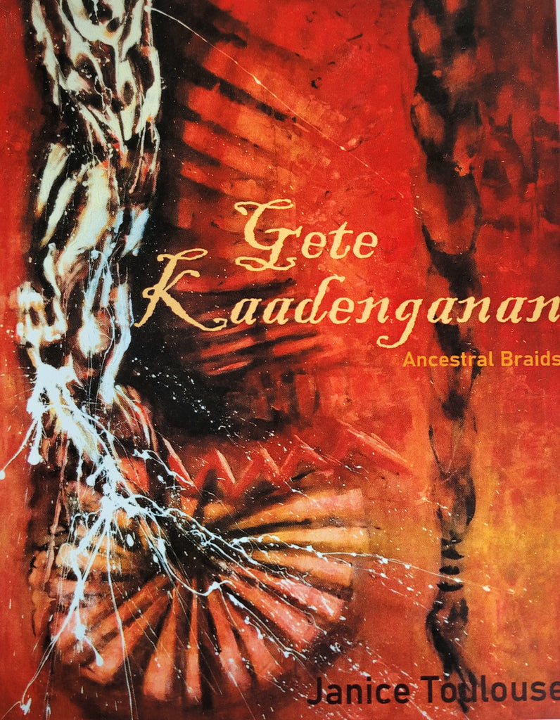 Gete Kaadenganan (Ancestral Braids) Janice Toulouse Exhibition Catalog