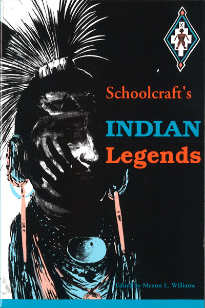 Schoolcraft’s Indian Legends