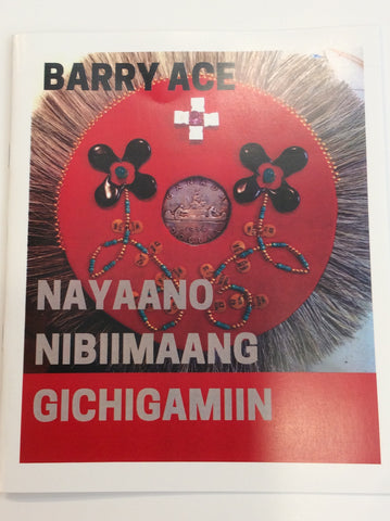 Nayaano Nibiimaang Gichigamiin by Barry Ace