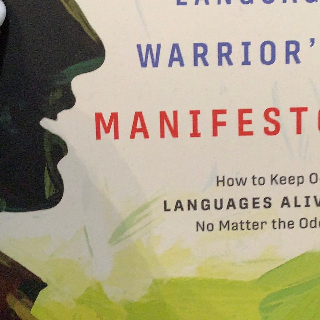 The Language Warrior’s Manifesto